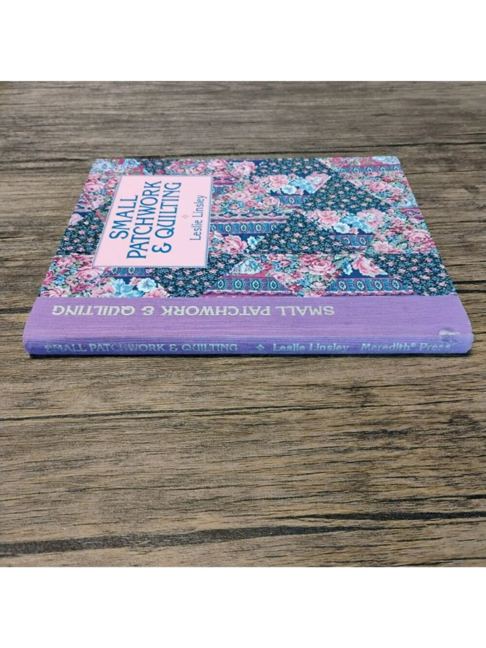 Small Patchwork & Quilting By Leslie Linsley Hardcover Book 1993 Meredith Press - Picture 3 of 7